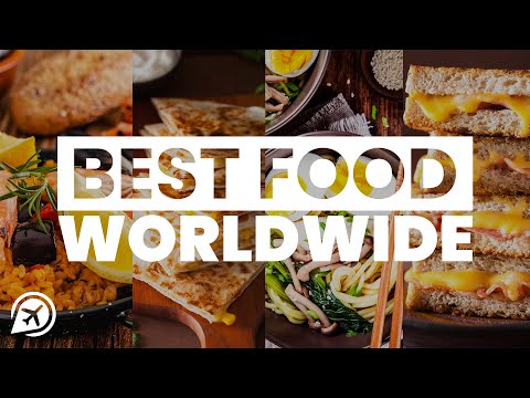 15 BEST FOODS AROUND THE WORLD