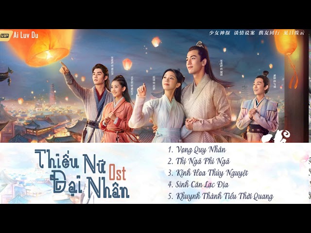 [Playlist] Nhạc Phim Thiếu Nữ Đại Nhân OST - Maiden Holmes OST《少女大人》 class=