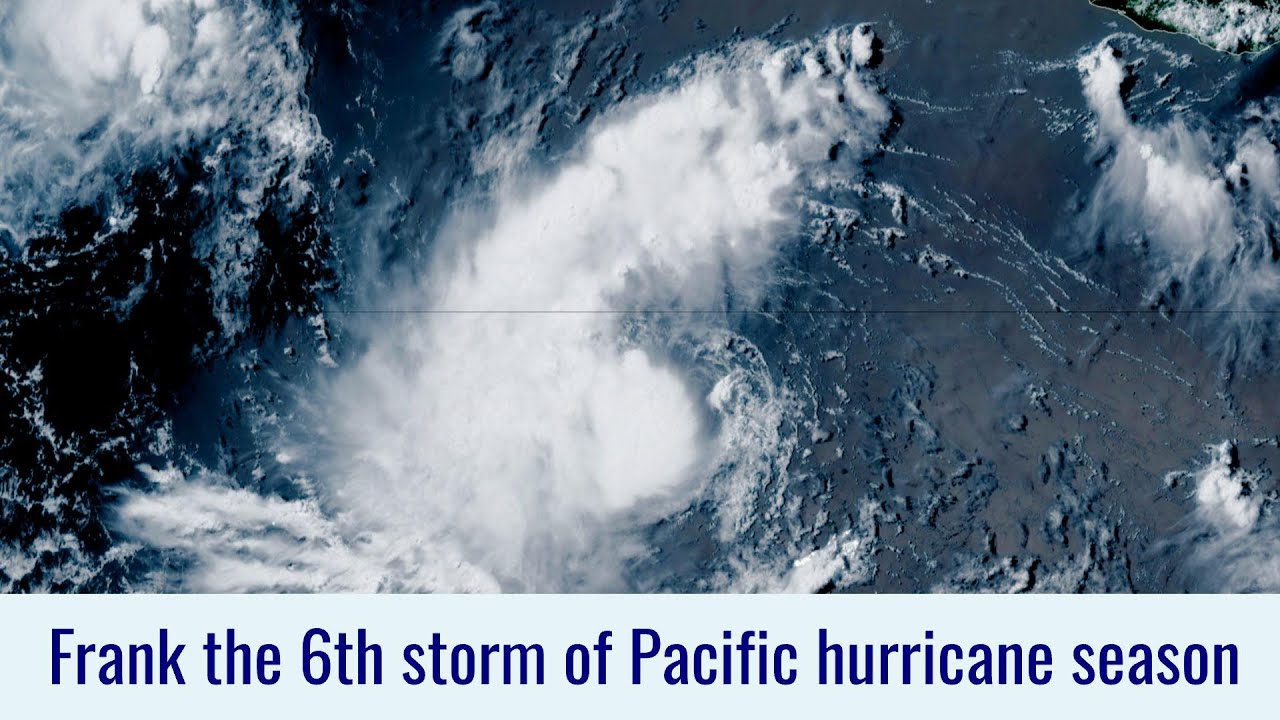 Tropical Storm Frank forms in the Eastern Pacific - July 26, 2022 - YouTube