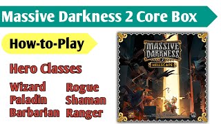 Need a Hero?: How to Play the Hero Classes for Massive Darkness 2