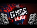Adi Smolar - 20 LJUBIC (M Dee J REMIX)