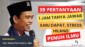 Ust. Abdul Somad Lc, Ma - 39 Pertanyaan l 1 jam Tanya Jawab, ilmu Dapat, Stress Hilang l Penuh ilmu