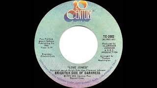 Miniatura de vídeo de "1973 HITS ARCHIVE: Love Jones - Brighter Side Of Darkness (stereo 45 single version)"