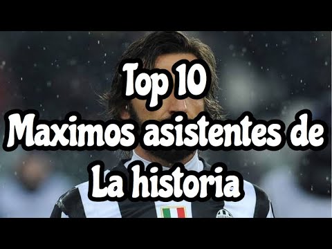 TOP 10 MÁXIMOS ASISTENTES DE LA HISTORIA / LA CLAVE DEL FUTBOL - YouTube