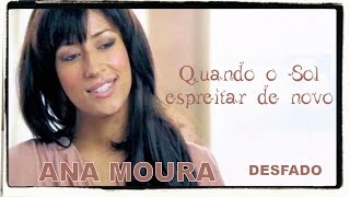 Video voorbeeld van "Ana Moura *Desfado #17* Quando o Sol espreitar de novo"