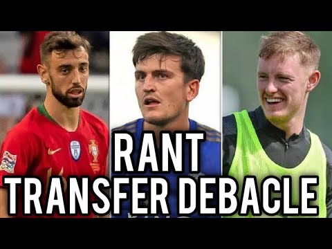 mufc news RANT | Maguire, Fernandes & Pepe | Man Utd TRANSFER DEBACLE