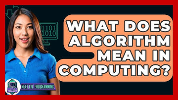 What Does Algorithm Mean In Computing? - Next LVL Programming