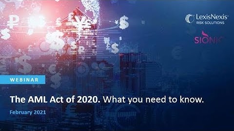 The AML Act of 2020: What You Need to Know