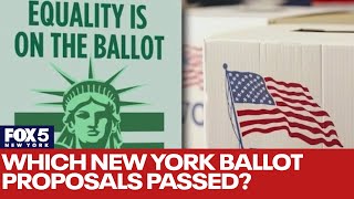 Which New York ballot proposals passed?