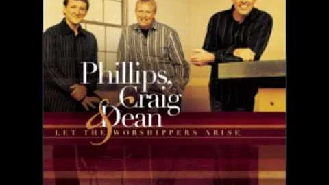 You Are God Alone - Phillips, Craig, And Dean