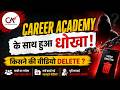 Career Academy के साथ हुआ धोखा? आखिर क्यों Delete हुई Video 😱