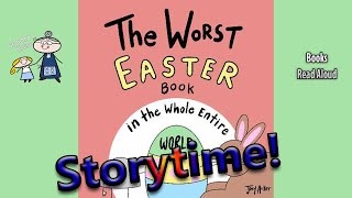 THE WORST EASTER BOOK IN THE WHOLE ENTIRE WORLD Read Aloud ~ Easter Stories for Kids