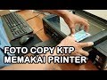 Cara Cepat Foto Copy KTP Bolak-Balik Menggunakan Printer