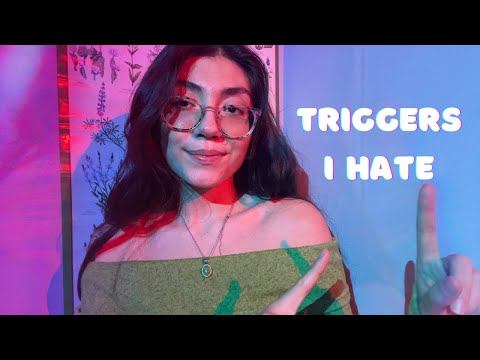 ASMR Triggers I Hate ☹️