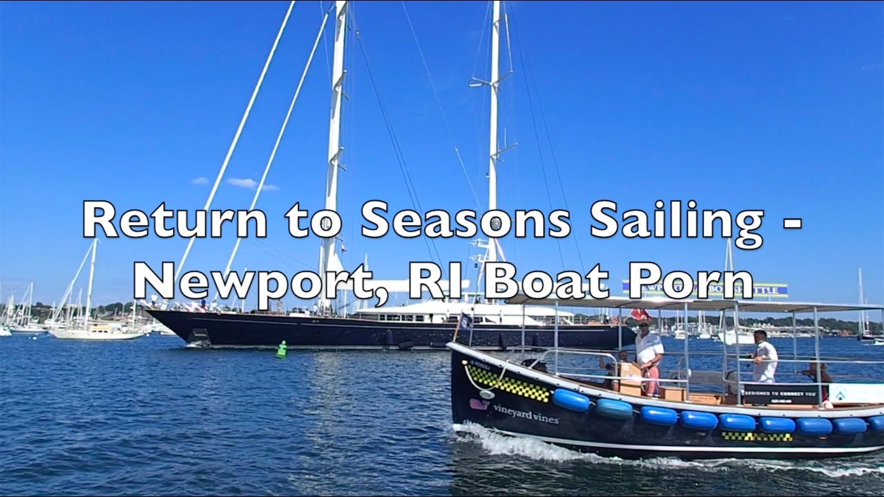 Return to Seasons Sailing - Newport Boat Porn