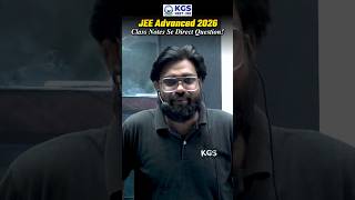 JEE Advanced 2026 😱 Class Notes Se Direct Questions #jeeadvanced #jeeadvanced2026 #classnotes #kgs