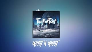Video thumbnail of "TheFatRat - Fly Away feat. Anjulie (Ghost'n'Ghost remix)"