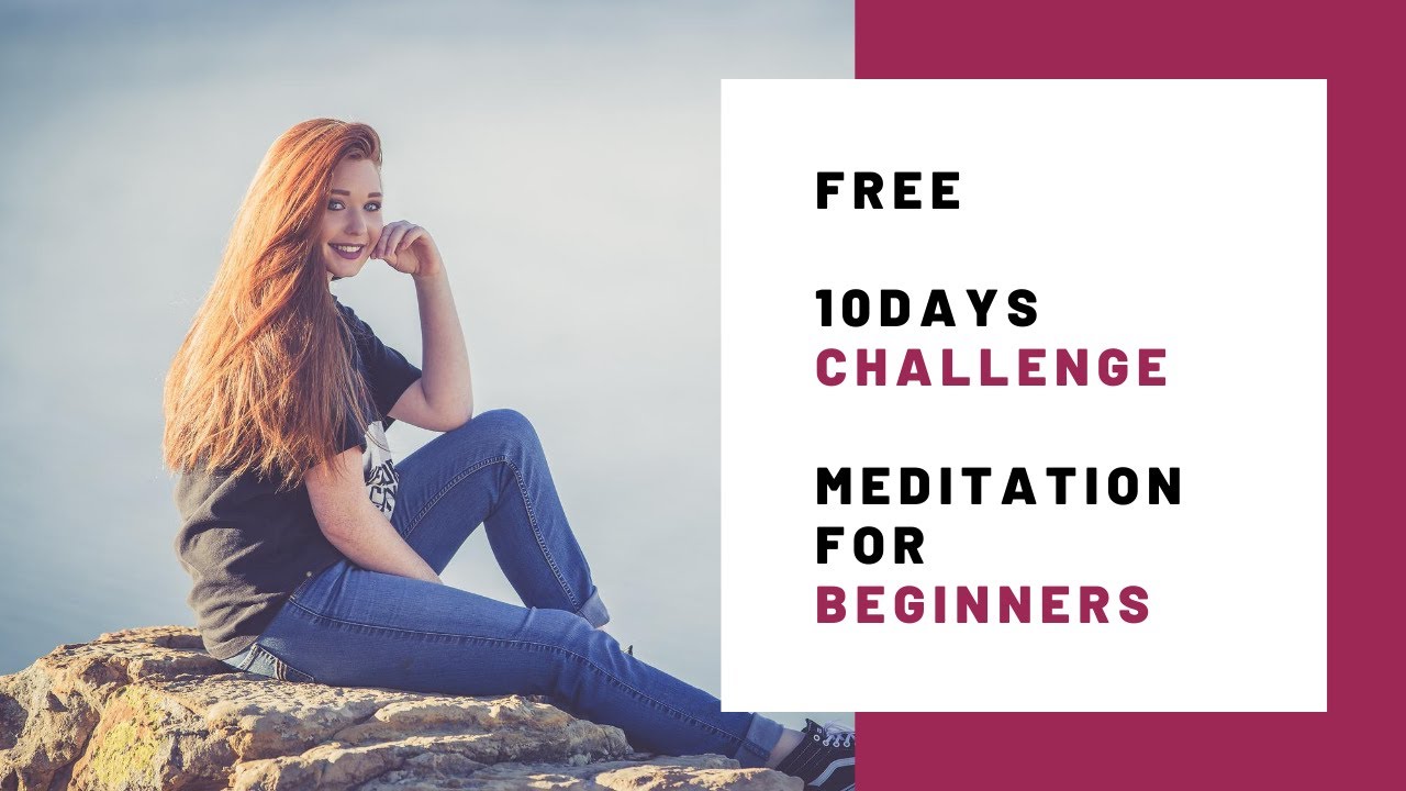 10 Day FREE  Challenge Meditation for Beginners