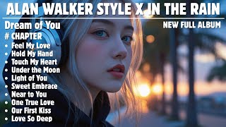 Download Lagu ALAN WALKER X IN THE RAIN || DREAM OF YOU || NEW FULL ALBUM 2025 MP3 Download Lagu ALAN WALKER X IN THE RAIN || DREAM OF YOU || NEW FULL ALBUM 2025 MP3