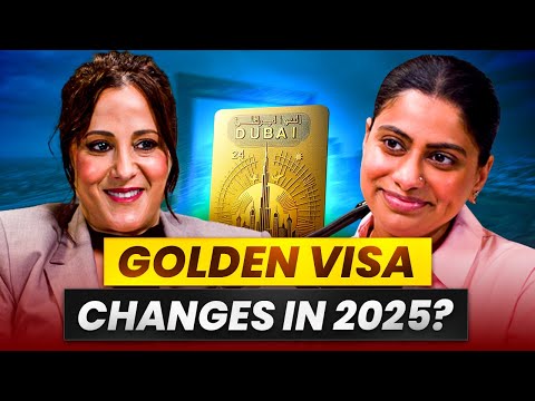Dubai Golden Visa 2025 Full Guide Benefits New Rules Dubai Real Estate Podcast