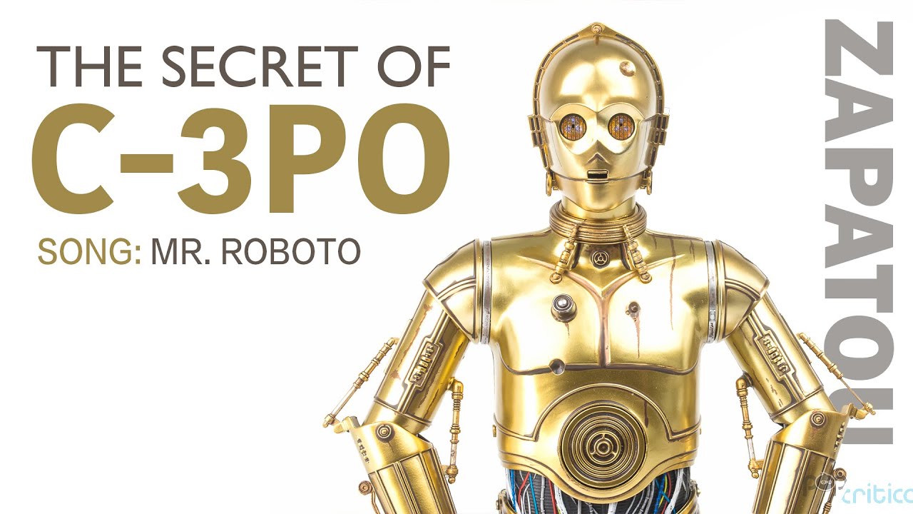 The Secret of A of C-3PO's and the Song Roboto' by Styx