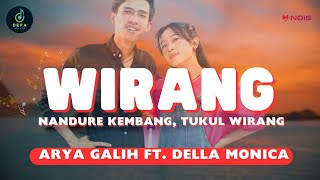 Wirang · Arya Galih · Della Monica ( Lirik )