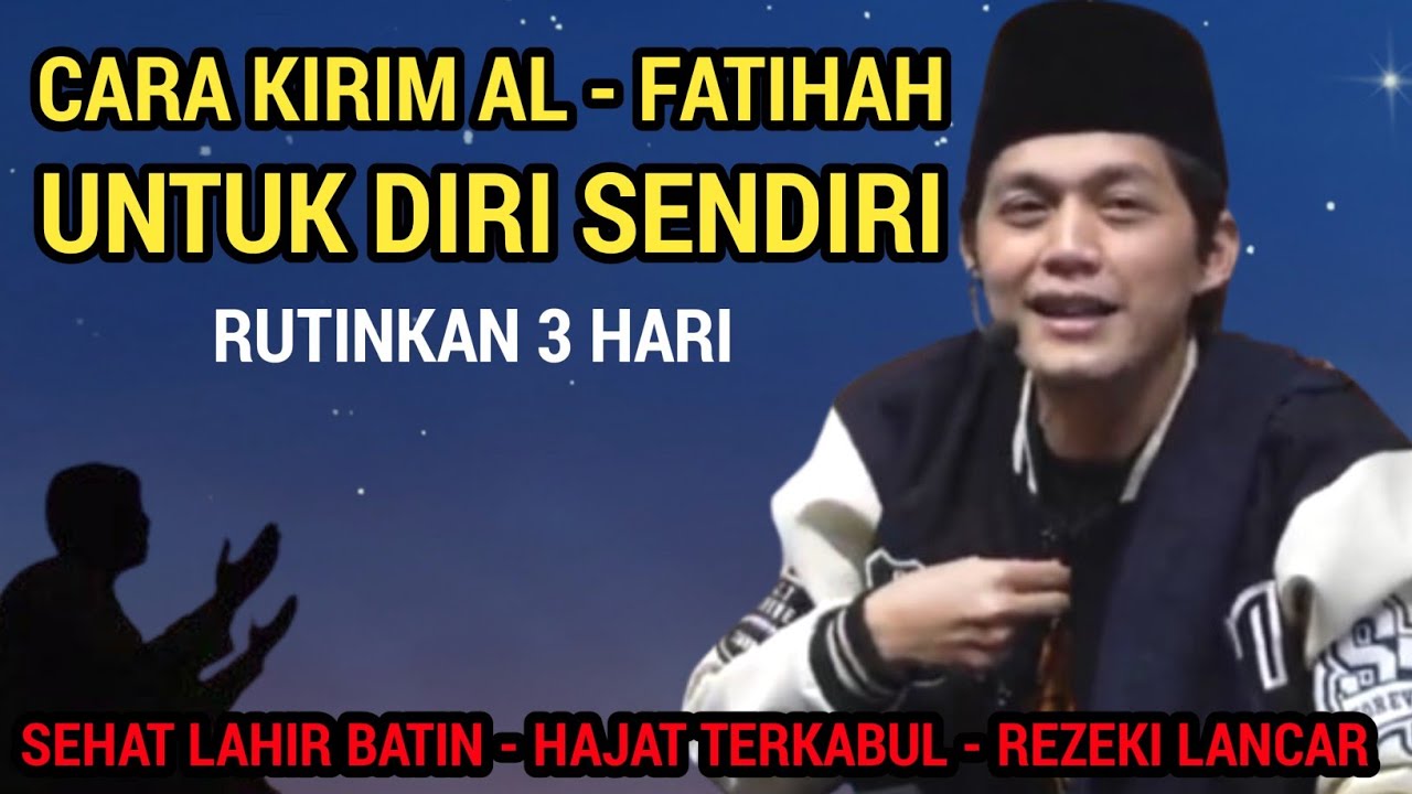 GUS IQDAM TERBARU - Cara kirim al - fatihah untuk diri sendiri