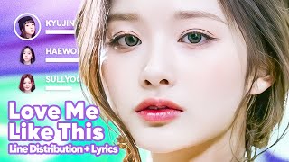 NMIXX - Love Me Like This (Line Distribution   Lyrics Karaoke) PATREON REQUESTED