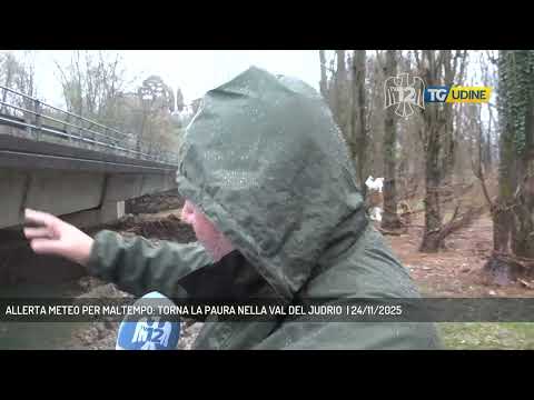 ALLERTA METEO PER MALTEMPO: TORNA LA PAURA NELLA VAL DEL JUDRIO  | 24/11/2025