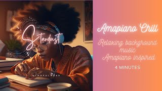 Amapiano chill | Relaxing background music Amapiano inspired