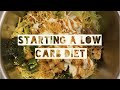 Lets start a low carb diet  day one week one