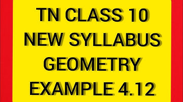 TN Samacheer 10 Maths New Syllabus Geometry Example 4.12