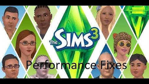Sims 3 Performance Guide (Smooth gameplay/Minimal bugs)