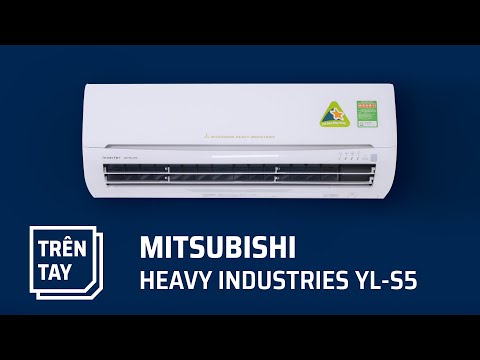 Trên tay máy lạnh Mitsubishi Heavy Industries YL-S5