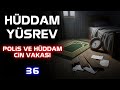 Hüddam Yüsrev 36.Bölüm - Polis ve Hüddam Cin Vakası | Korku Hikayeleri | Hüddam | Paranormal