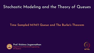 mod10lec66 - Time Sampled M/M/1 Queue and The Burke's Theorem
