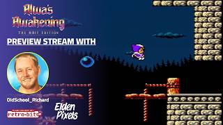 Preview Stream: Alwas Awakening: The 8-Bit Edition with OldSchool_Richard
