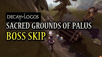 Decay of Logos - Sacred Grounds of Palus Boss Skip