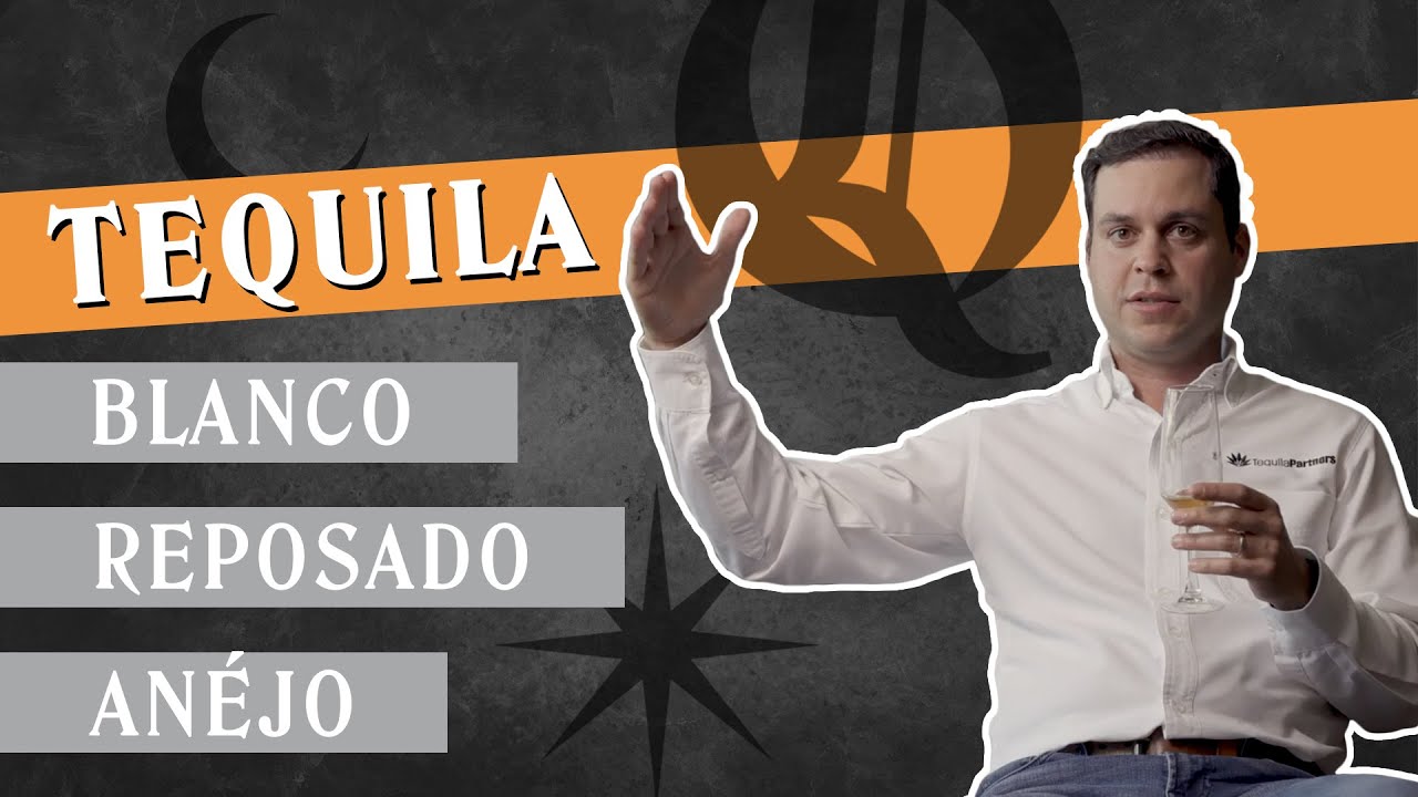 Tequila 101 - Your Guide To The Types Of Tequila