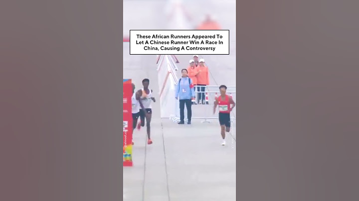 These African Runners Appeared To Let A Chinese Runner Win A Race In China, Causing A Controversy