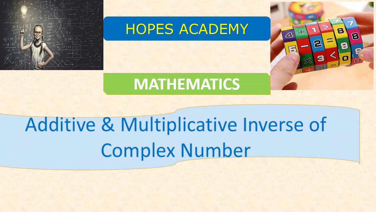 How To Find Additive And Multiplicative Inverse Of Complex Number YouTube how-to-find-additive-and-multiplicative-inverse-of-complex-number-youtube