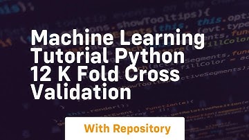 machine learning tutorial python 12 k fold cross validation