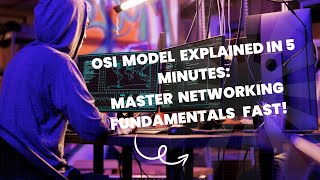Understanding The Osi Reference Model In 5 Minutes