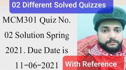 MCM301 Quiz No.02 Solution Spring 2021| MCM301 solved quiz 2 spring 2021|mcm301 quiz 2 solution 2021