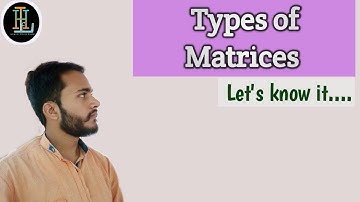 MATRICES(Part-2) - Types Of Matrices with Definition and Examples/Concept of Trace(Learn from Home)