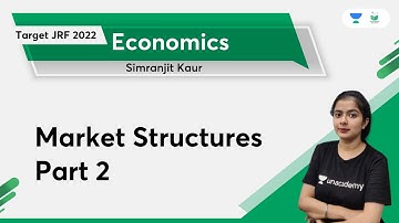 Market Structures | Part 2 | Economics | NTA UGC NET - JRF 2022 | Simranjit Kaur