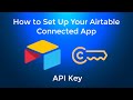 How to Set Up Your Airtable Connected App API Key - zzBots