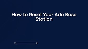 How to Reset Your Arlo Base Station