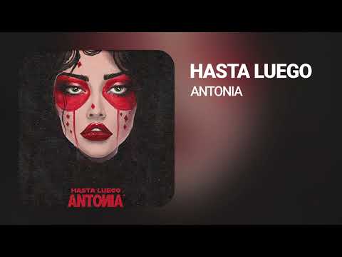 Antonia - Hasta Luego | 1 Hour
