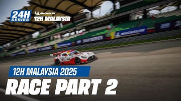 Michelin 12H MALAYSIA 2025 - Part 2